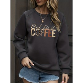 But First Coffee Print Pullover Sweatshirt, Casual Long Sleeve Crew Neck Sweatshirt For Spring & Fall, Women's Clothing